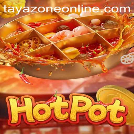 Unveiling the Thrilling World of Hotpot: Play and Connect with Tayazone