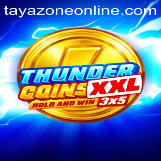 ThunderCoinsXxl: Unraveling the Exciting World of Tayazone's Latest Gaming Sensation